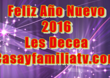 Feliz Año Nuevo 2016!!! | Casayfamiliatv
