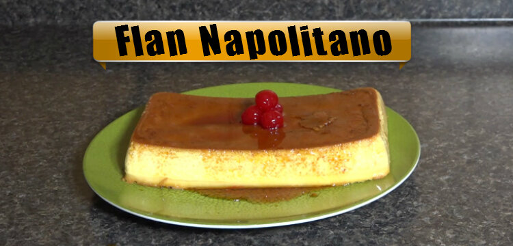 Flan Napolitano: Postre Facil | Casayfamiliatv