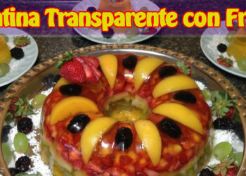 Gelatina Transparente con Frutas | Especial para las Madres | Casayfamiliatv