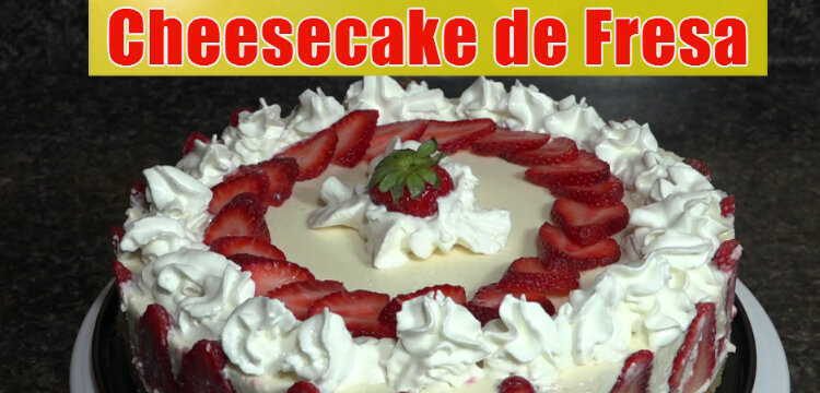 Cheesecake de Fresa / Recetas de Postres / Casayfamiliatv