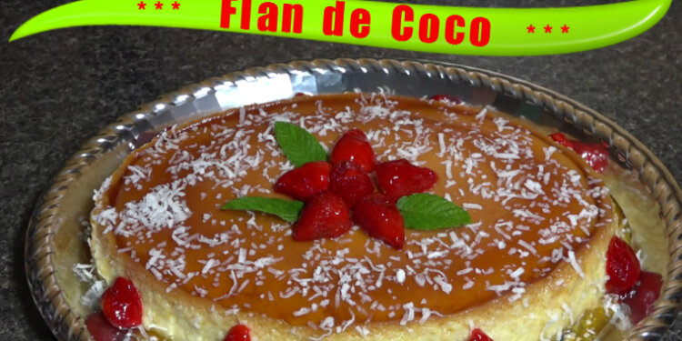 Flan de Coco / Casayfamiliatv