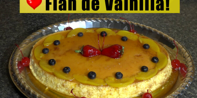 Flan de Vainilla / Postre Casero / Casayfamiliatv