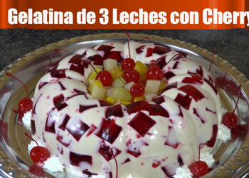 Gelatina de Tres Leches con Cherry / Casayfamiliatv