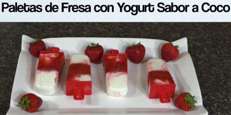 Paletas de Fresa con Yogurt Sabor a Coco / Ice Pops / Casayfamiliatv