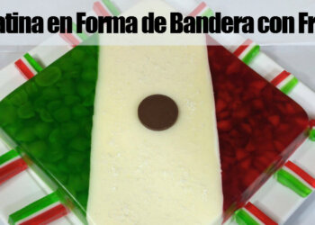 Gelatina Tricolor en Forma de Bandera con Frutas / Fiestas Patrias / Casayfamiliatv