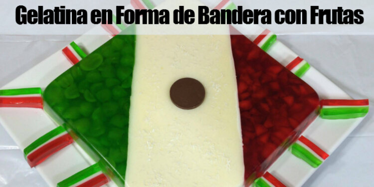 Gelatina Tricolor en Forma de Bandera con Frutas / Fiestas Patrias / Casayfamiliatv