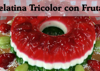 Gelatina Tricolor con Frutas / Casayfamiliatv