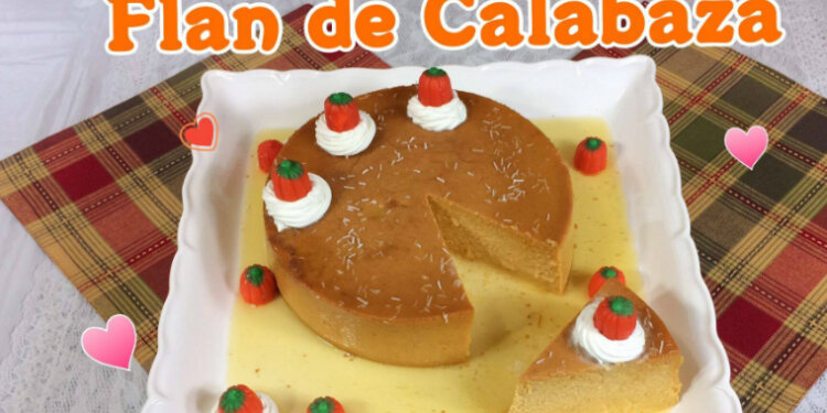 Flan de Calabaza / Receta de Flan / Casayfamiliatv