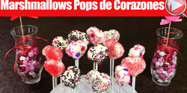 Paletas de Bombones de Corazones | Marshmallows Pops de Corazones | Casayfamiliatv