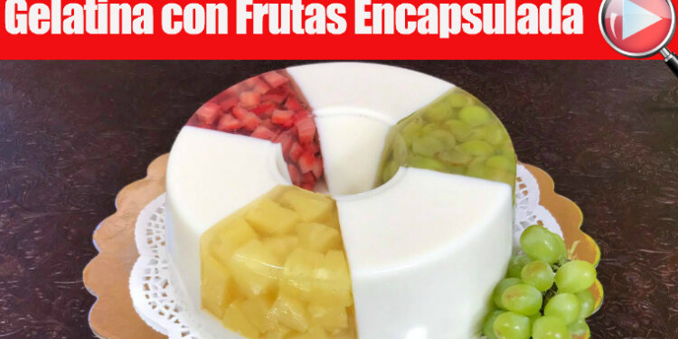 Gelatina de Coco con Frutas Encapsulada – Casayfamiliatv