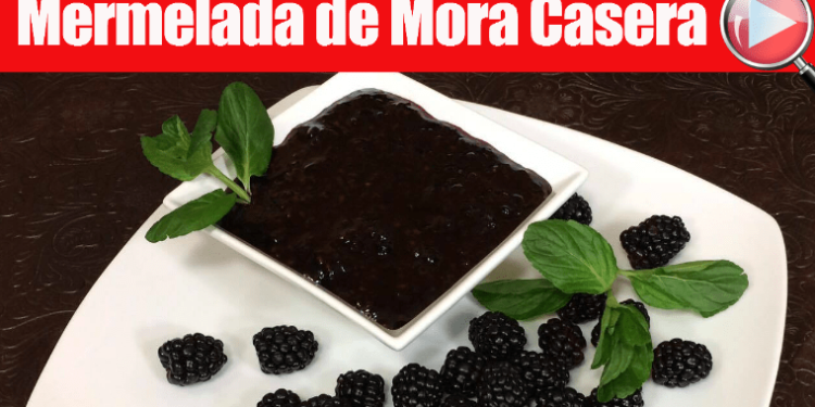 Mermelada de Mora Casera - Recetas en Casayfamiliatv Mermelada de Mora Casera