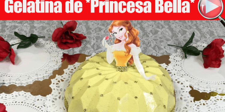 Gelatina de Princesa Bella - Para Fiestas Infantiles - Recetas en Casayfamiliatv Gelatina de Princesa Bella – Para Fiestas Infantiles