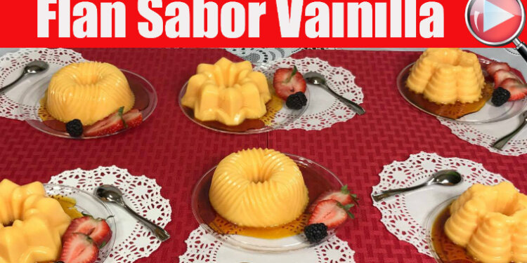 Flan Sabor Vainilla Individuales - De Cajita - Recetas en Casayfamiliatv Flan Sabor Vainilla Individuales – De Cajita