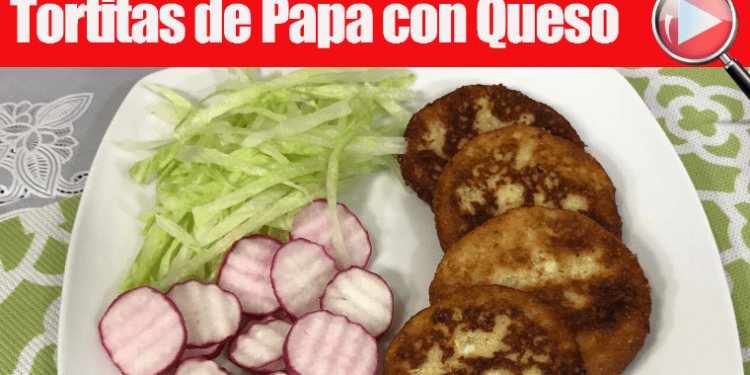 Tortitas de Papa con Queso – Receta Facil