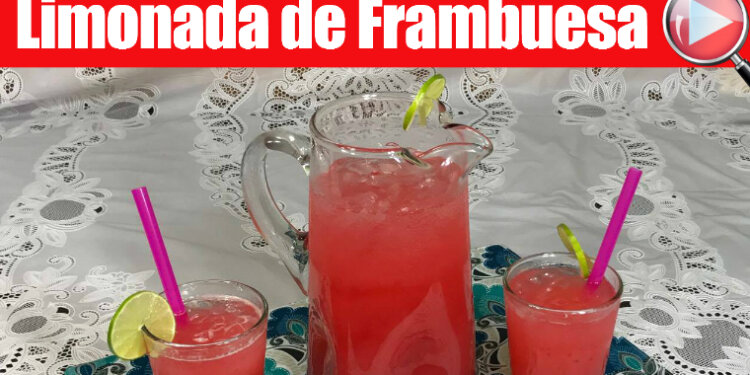 Agua Fresca - Limonada de Frambuesa - Recetas en Casayfamiliatv Agua Fresca – Limonada de Frambuesa