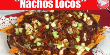 Nachos Locos – Dorilocos – Riquisimo