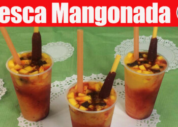 Mangonada – Chamoyada – Como hacer Mangonadas
