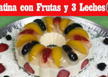Gelatina Cristalina con Frutas y 3 Leches
