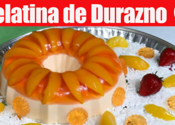 Gelatina de Durazno y Queso Crema – Postre Delicioso