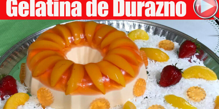 Gelatina de Durazno y Queso Crema - Postre Delicioso - Recetas en Casayfamiliatv Gelatina de Durazno y Queso Crema – Postre Delicioso