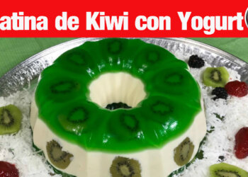 Gelatina de Kiwi con Yogurt Natural – Delicioso Postre
