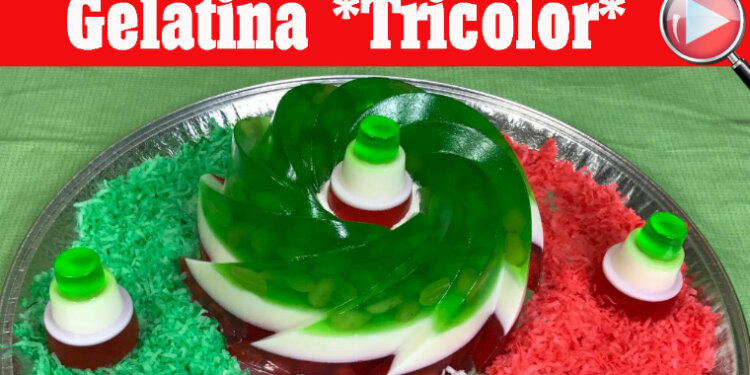 Gelatina Tricolor con Frutas Naturales – Para Fiestas Patrias