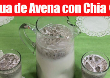 Agua de Avena con Chia – Agua Fresca Saludable – Recetas en Casayfamiliatv