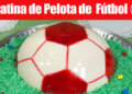 Gelatina de Pelota de Fútbol – Para Cumpleaños – Recetas en Casayfamiliatv