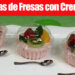Gelatinas de Fresas con Crema y Frutas Individuales - Recetas en Casayfamiliatv - Recetas en Casayfamiliatv Gelatinas de Fresas con Crema y Frutas Individuales – Recetas en Casayfamiliatv