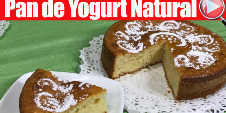 Pan de Yogurt Natural - Recetas en Casayfamiliatv - Recetas en Casayfamiliatv Pan de Yogurt Natural – Recetas en Casayfamiliatv