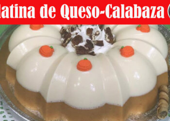 Gelatina de Queso Crema y Calabaza – Recetas en Casayfamiliatv
