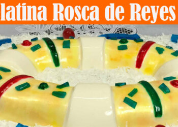 Gelatina Rosca de Reyes Colaborativo Martita-Norma-Azul