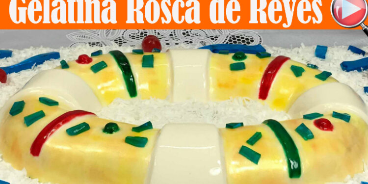 Gelatina Rosca de Reyes Colaborativo Martita-Norma-Azul - Recetas en Casayfamiliatv Gelatina Rosca de Reyes Colaborativo Martita-Norma-Azul