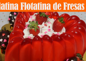 Postre GELATINA FLOTATINA de FRESAS 🍓 con CORAZÓN – Receta FÁCIL y DELICIOSA