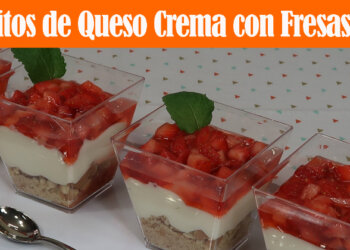 Vasitos de Queso Crema con Fresas – Para Mesa de Postres – Recetas en Casayfamiliatv