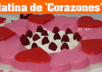 Gelatina de Corazones – Especial para el Dia del Amor y la Amistad – Recetas en Casayfamiliatv