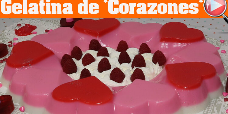 Gelatina de Corazones - Especial para el Dia del Amor y la Amistad - Recetas en Casayfamiliatv - Recetas en Casayfamiliatv Gelatina de Corazones – Especial para el Dia del Amor y la Amistad – Recetas en Casayfamiliatv