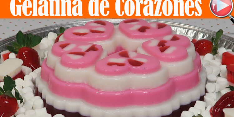 Gelatina de Corazones - Especial del Dia del Amor y la Amistad - Recetas en Casayfamiliatv - Recetas en Casayfamiliatv Gelatina de Corazones – Especial del Dia del Amor y la Amistad – Recetas en Casayfamiliatv