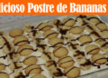 Delicioso Postre de Bananas - Recetas en Casayfamiliatv - Recetas en Casayfamiliatv Delicioso Postre de Bananas – Recetas en Casayfamiliatv