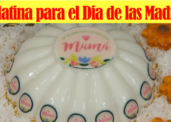 Gelatina para el Dia de las Madres – Especial para Mamá – Recetas en Casayfamiliatv