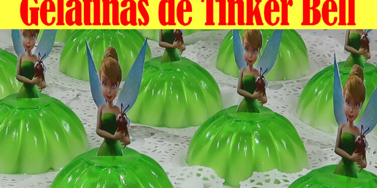Gelatinas del Hada Campanita - Tinker Bell para Fiestas Infantiles - Recetas en Casayfamiliatv - Recetas en Casayfamiliatv Gelatinas del Hada Campanita – Tinker Bell para Fiestas Infantiles – Recetas en Casayfamiliatv